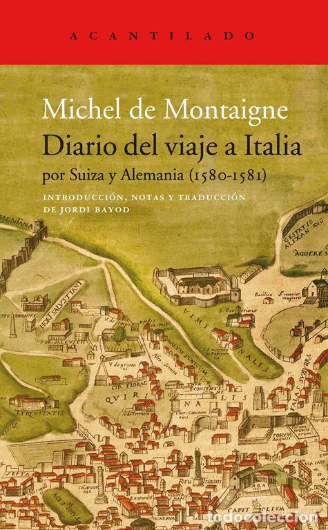 Second hand books: Diario del viaje a Italia, por Suiza y Alemania (1580-1581). - De Montaigne, Michel.