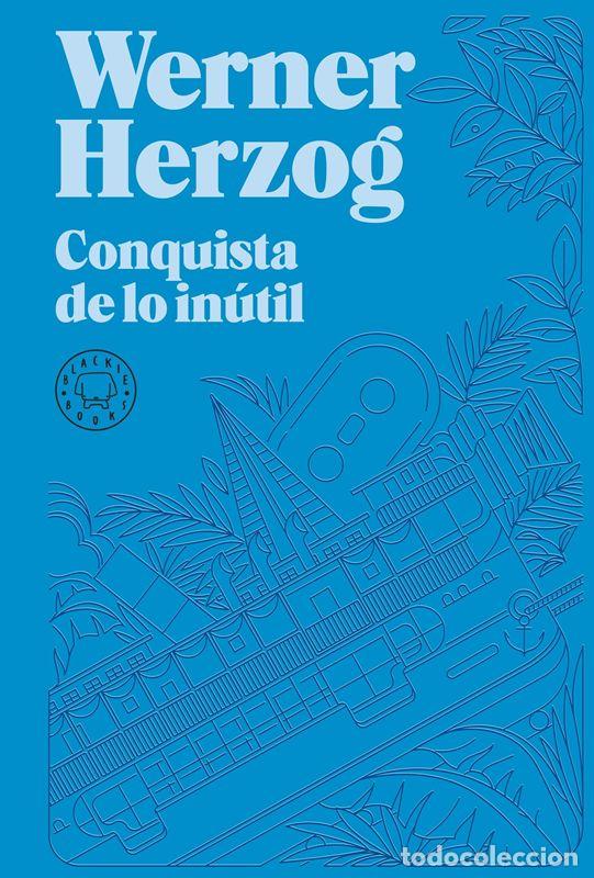 Livros em segunda m&atilde;o: Conquista de lo in&uacute;til. Nueva edici&oacute;n.. - Herzog, Werner.