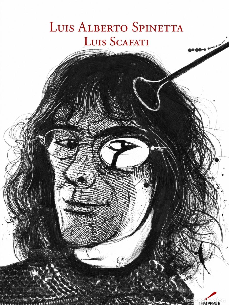Libri di seconda mano: LUIS ALBERTO SPINETTA / LUIS SCAFATI &ndash; LUIS ALBERTO SPINETTA &ndash; SEIMPRIME &ndash; 2014 &ndash; LM