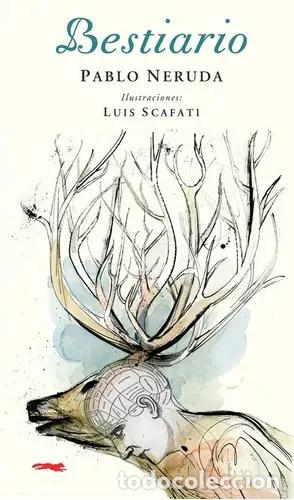 Libros de segunda mano: PABLO NERUDA &ndash; BESTIARIO &ndash; LIBROS DEL ZORRO ROJO &ndash; 2019 &ndash; LM