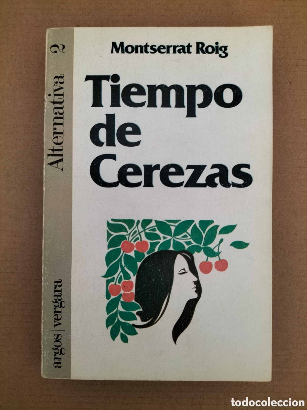 Libros de segunda mano: Tiempo de cerezas. Montserrat Roig. Alternativa 2. Editorial argos vergara, 1980. Libro