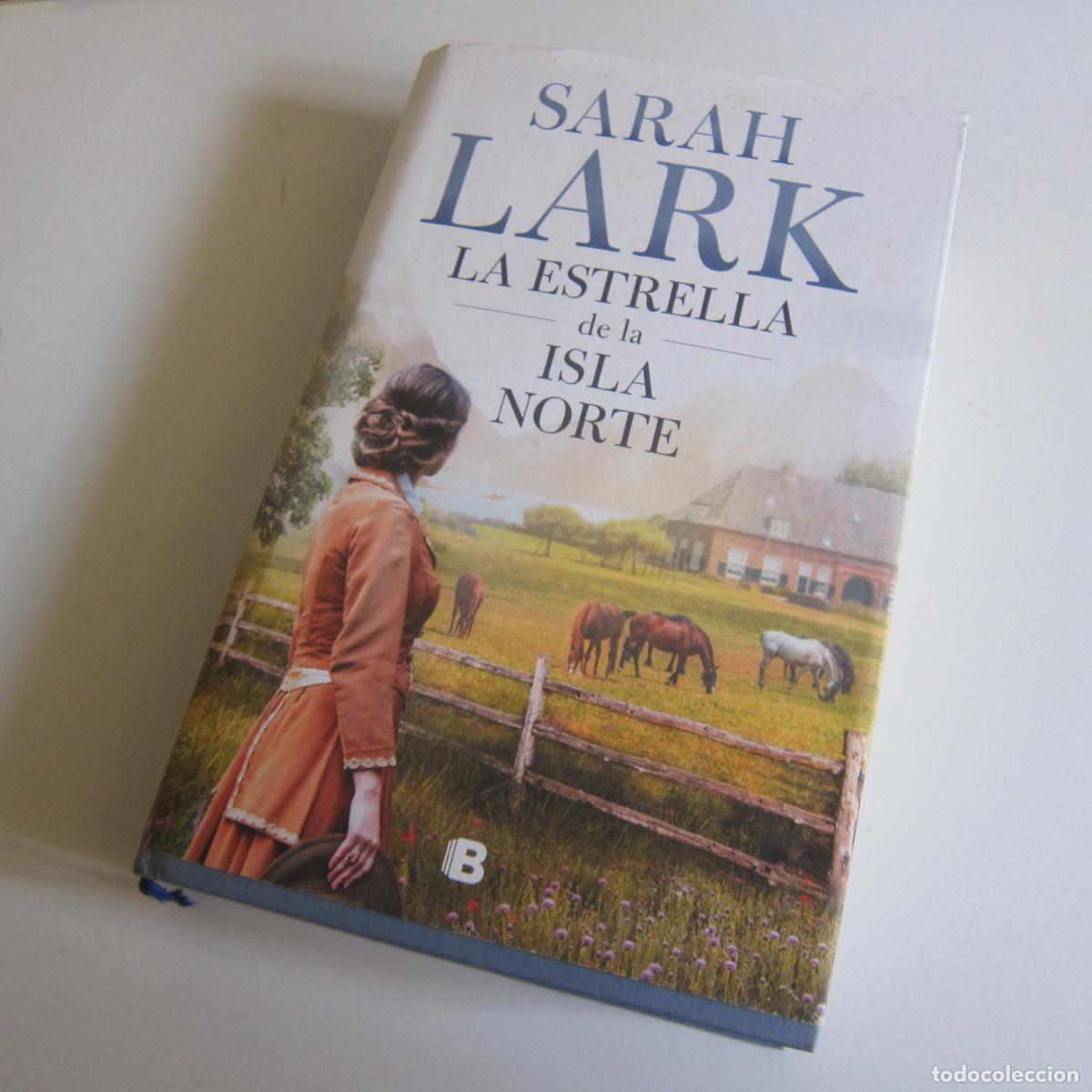 Libros de segunda mano: LA ESTRELLA DE LA ISLA NORTE - SARAH LARK (PRHG) NOVELA