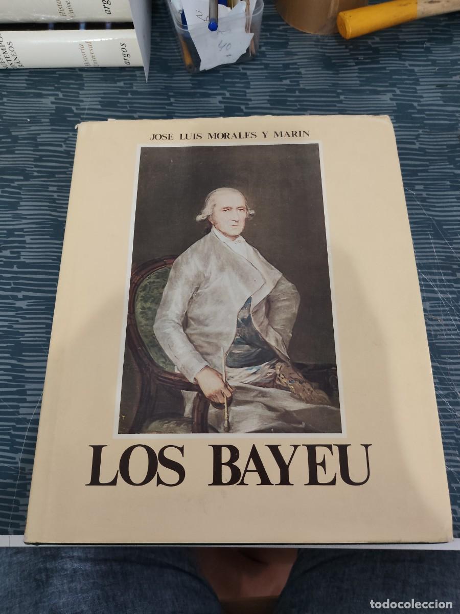Livres d'occasion: LOS BAYEU,JOSE LUIS MORALES Y MARIN,1979,347 P&Aacute;GINAS,VER FOTOS..