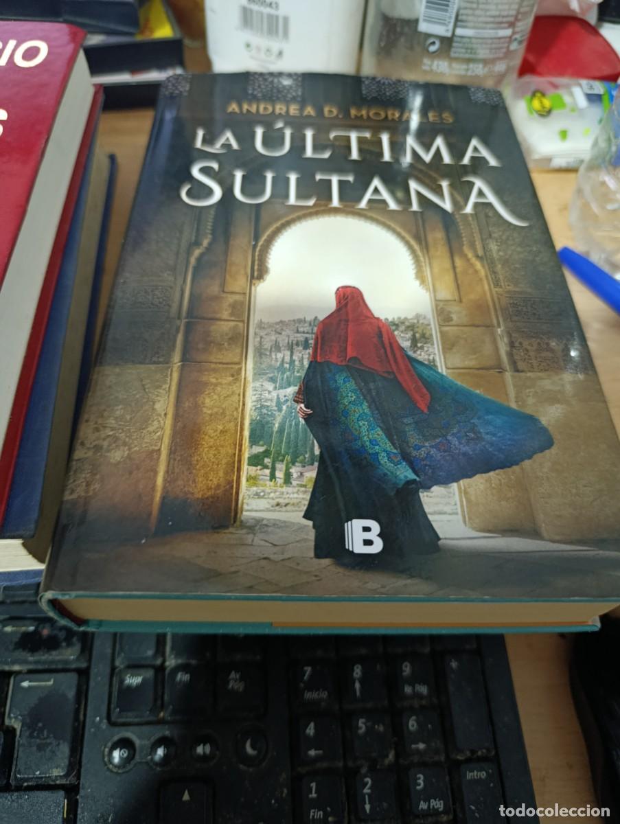 Libri di seconda mano: LA ULTIMA SULTANA. ANDREA D. MORALES. EST32B2