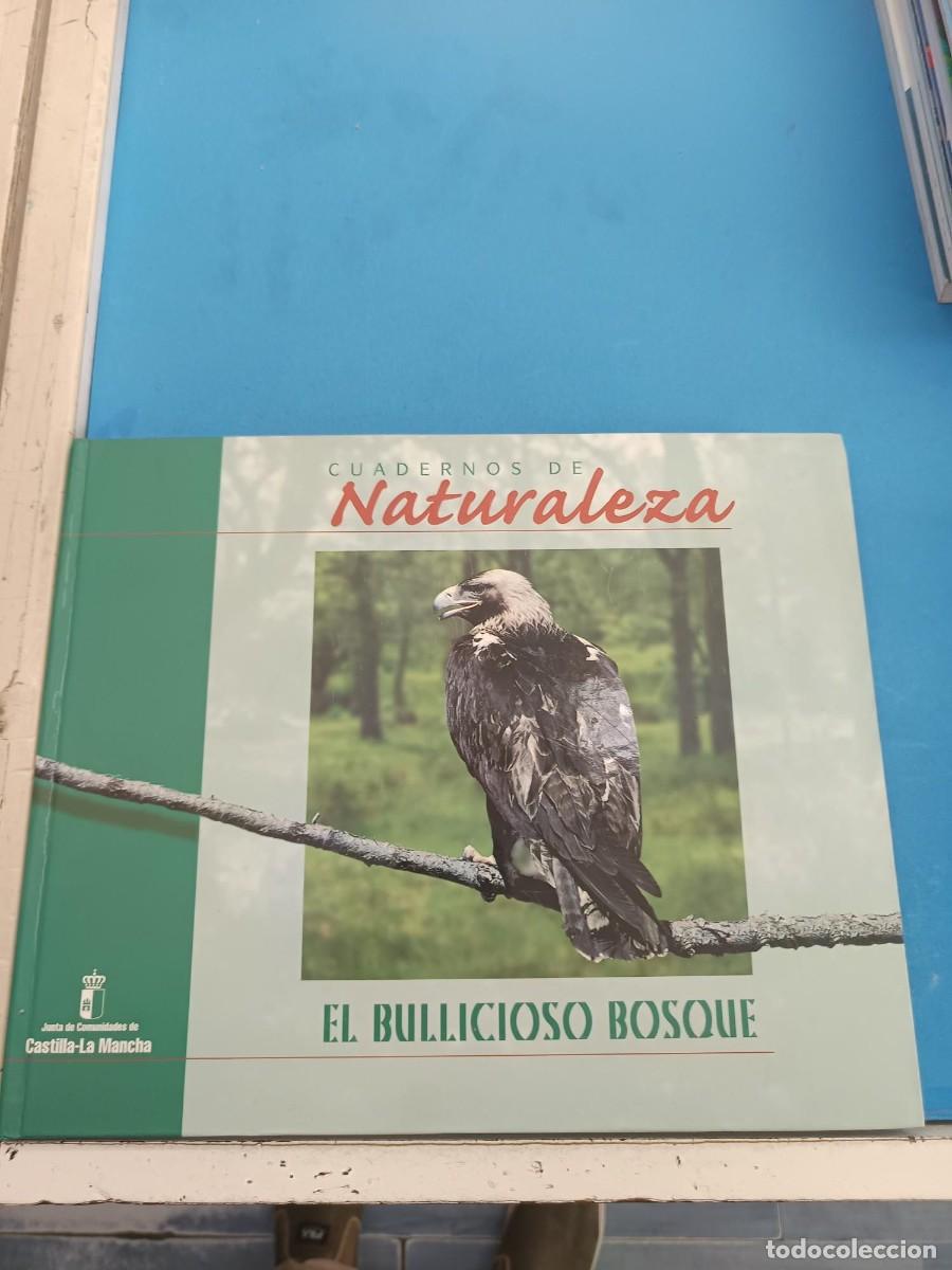 Libros de segunda mano: CUADERNOS DE NATURALEZA (EL BULLICIOSO BOSQUE) JUNTA DE COMUNIDADES CASTILLA-LA MANCHA