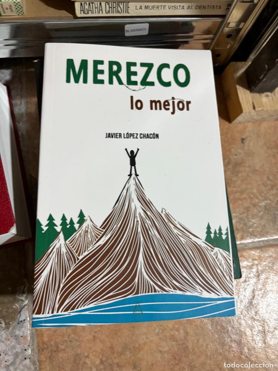 Libros de segunda mano: BLAS100CI &mdash; Merezco lo mejor &mdash; Javier L&oacute;pez Chag&oacute;n &mdash; -