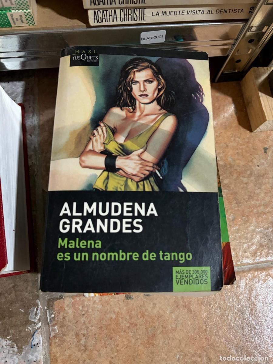 Libros de segunda mano: BLAS100CI &mdash; Malena es un nombre de tango &mdash; Almudena Grandes &mdash; Maxi Tusquets Editores