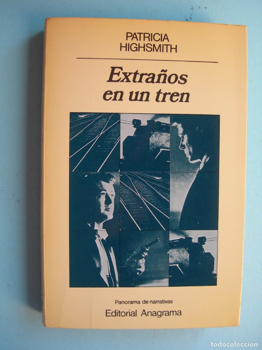 Libros de segunda mano: EXTRA&Ntilde;OS EN EL TREN / PATRICIA HIGHSMITH / NARRATIVA