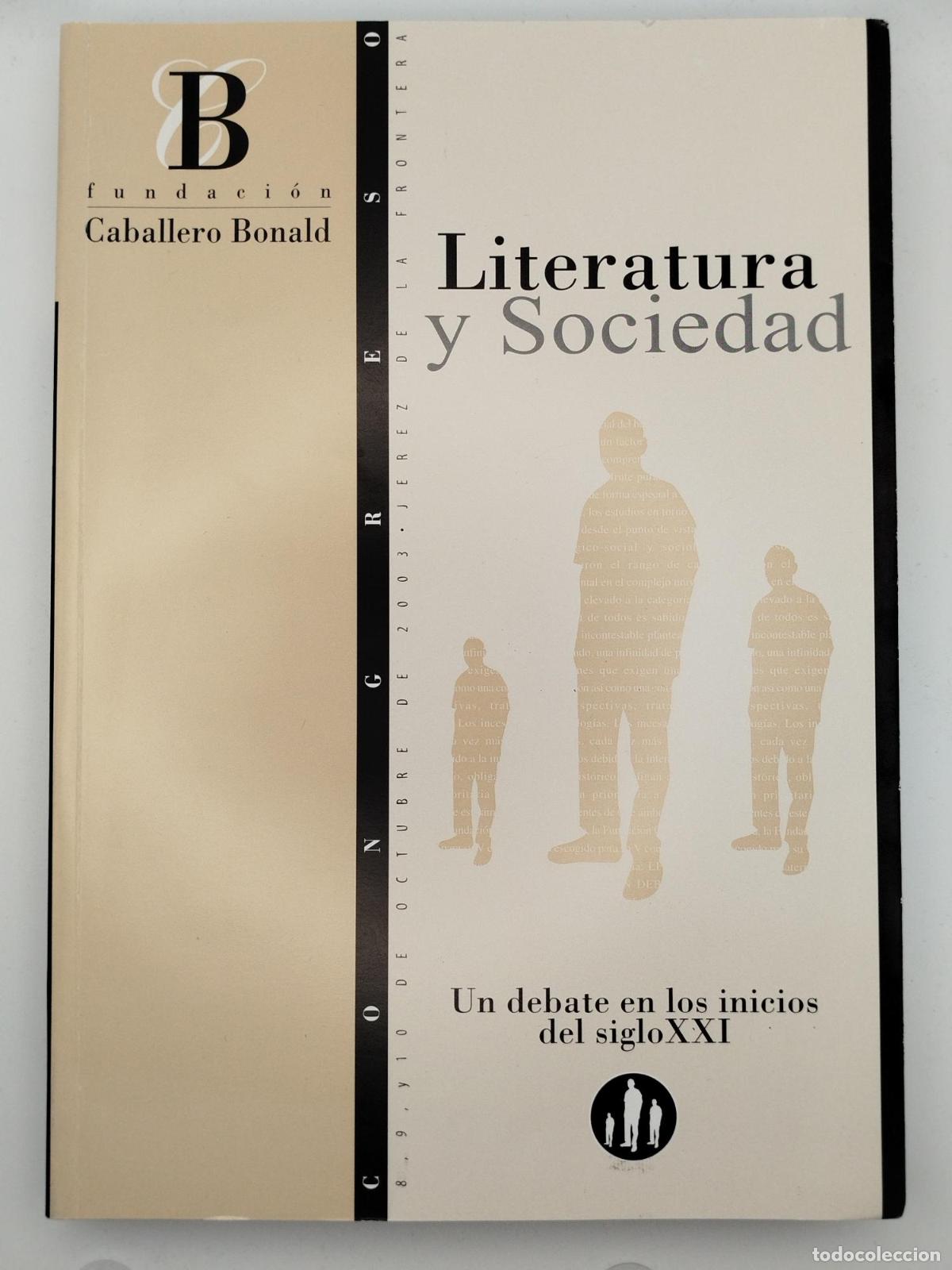 Libros de segunda mano: Actas del Congreso: Literatura y sociedad. Un debate en los inicios del Siglo XXI -