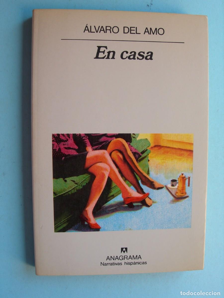 Libros de segunda mano: EN CASA / &Aacute;LVARO DEL AMO / NARRATIVA