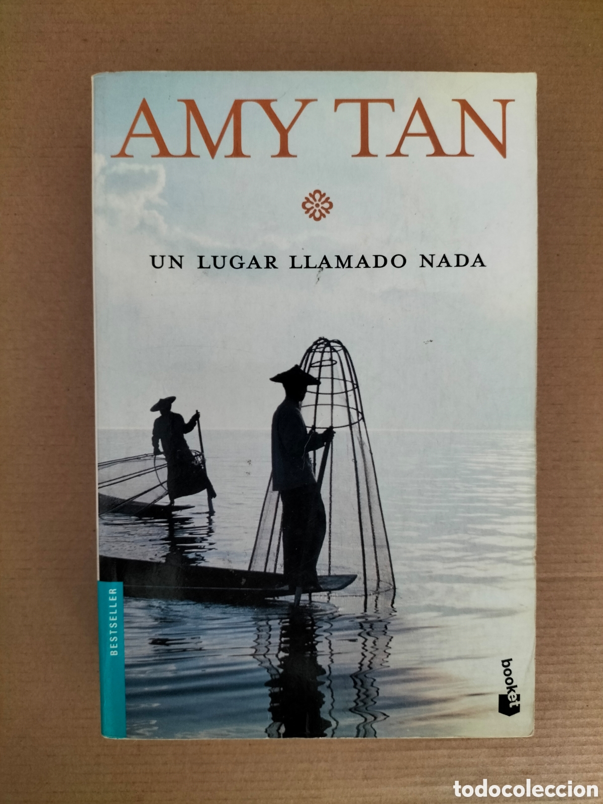 Libri di seconda mano: Un lugar llamado nada. Amy Tan. Booket 1084. Editorial planeta, 2008. Libro