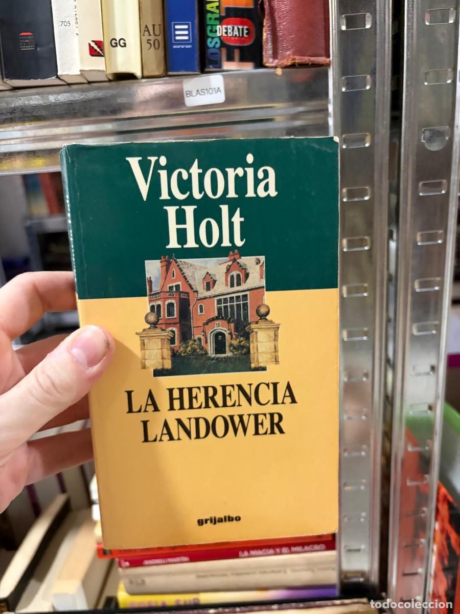 Libros de segunda mano: BLAS101A &mdash; La herencia Landower &mdash; Victoria Holt &mdash; Grijalbo