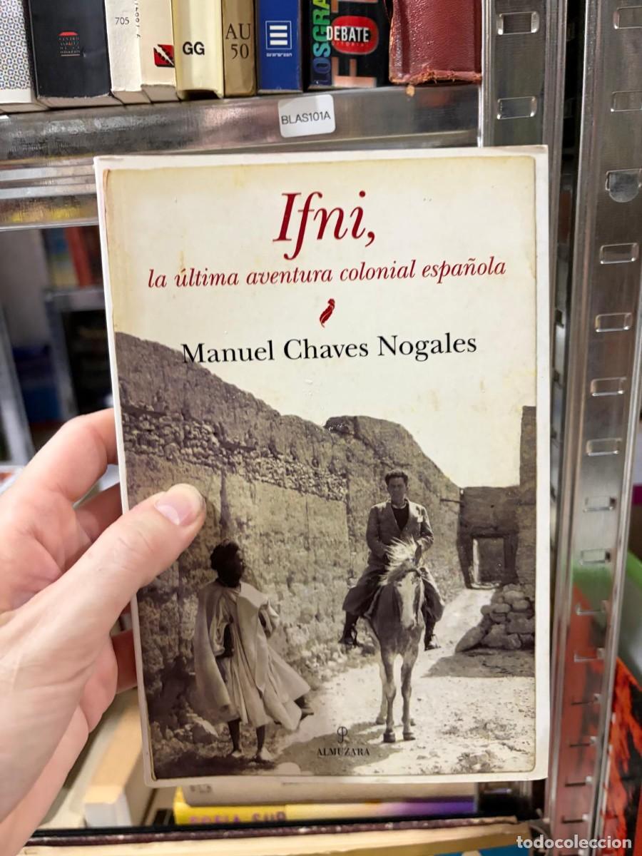 Libros de segunda mano: BLAS101A &mdash; Ifni, la &uacute;ltima aventura colonial espa&ntilde;ola &mdash; Manuel Chaves Nogales &mdash; Almuzara