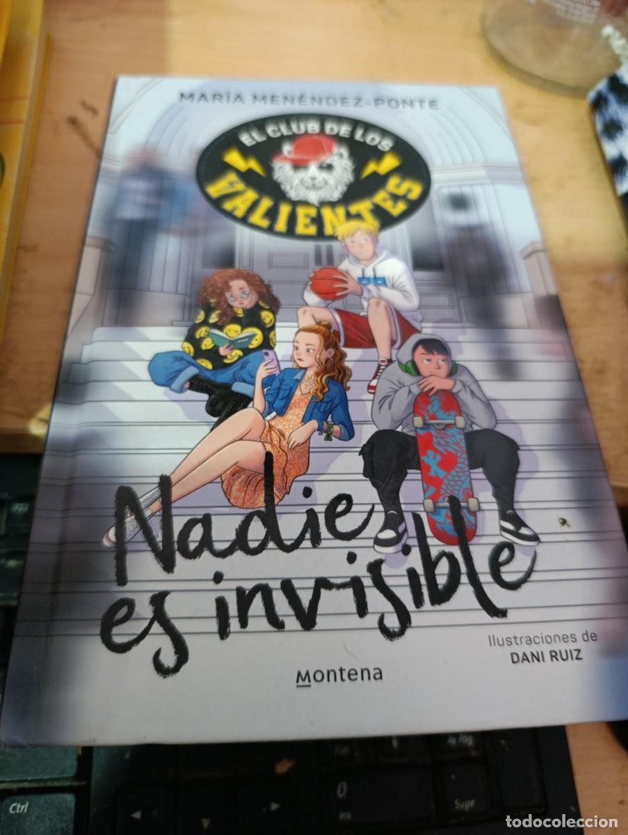 Livres d'occasion: EL CLUB DE LOS VALIENTES. NADIE ES INVISIBLE. MARIA MENENDEZ PONTE. EST32B3