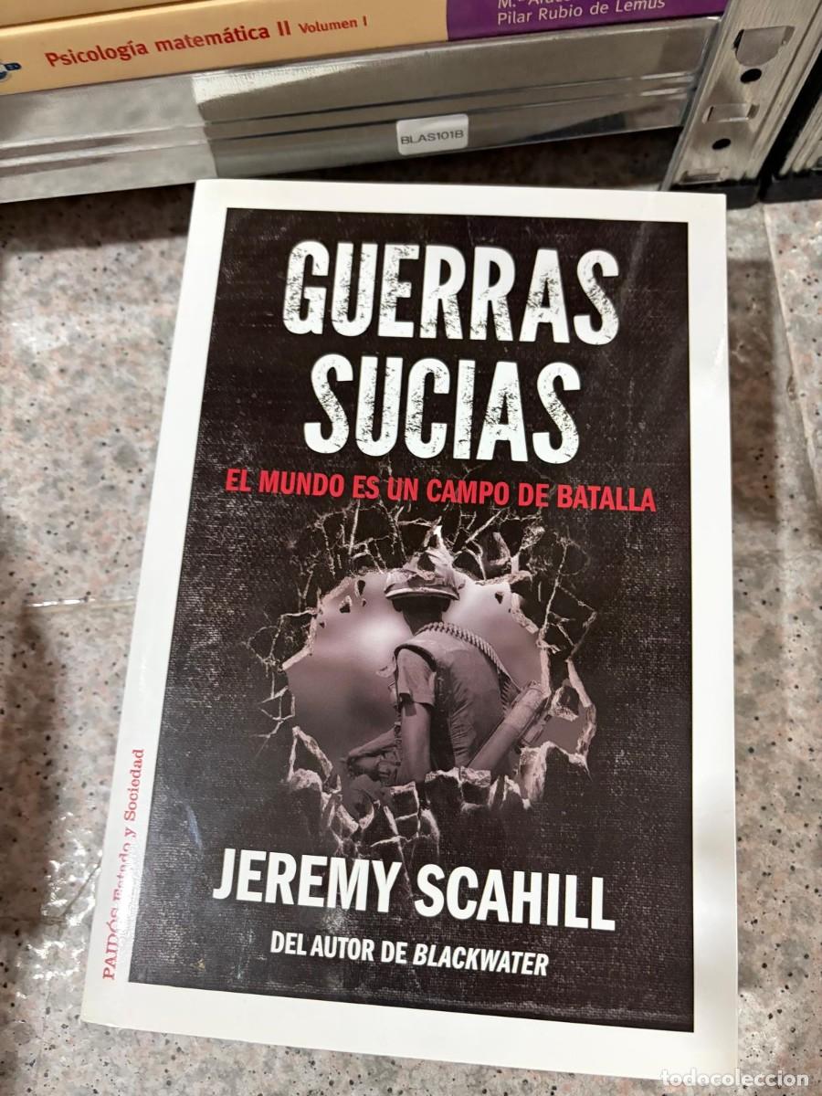 Second hand books: BLAS101B &mdash; Guerras sucias. El mundo es un campo de batalla &mdash; Jeremy Scahill &mdash; -