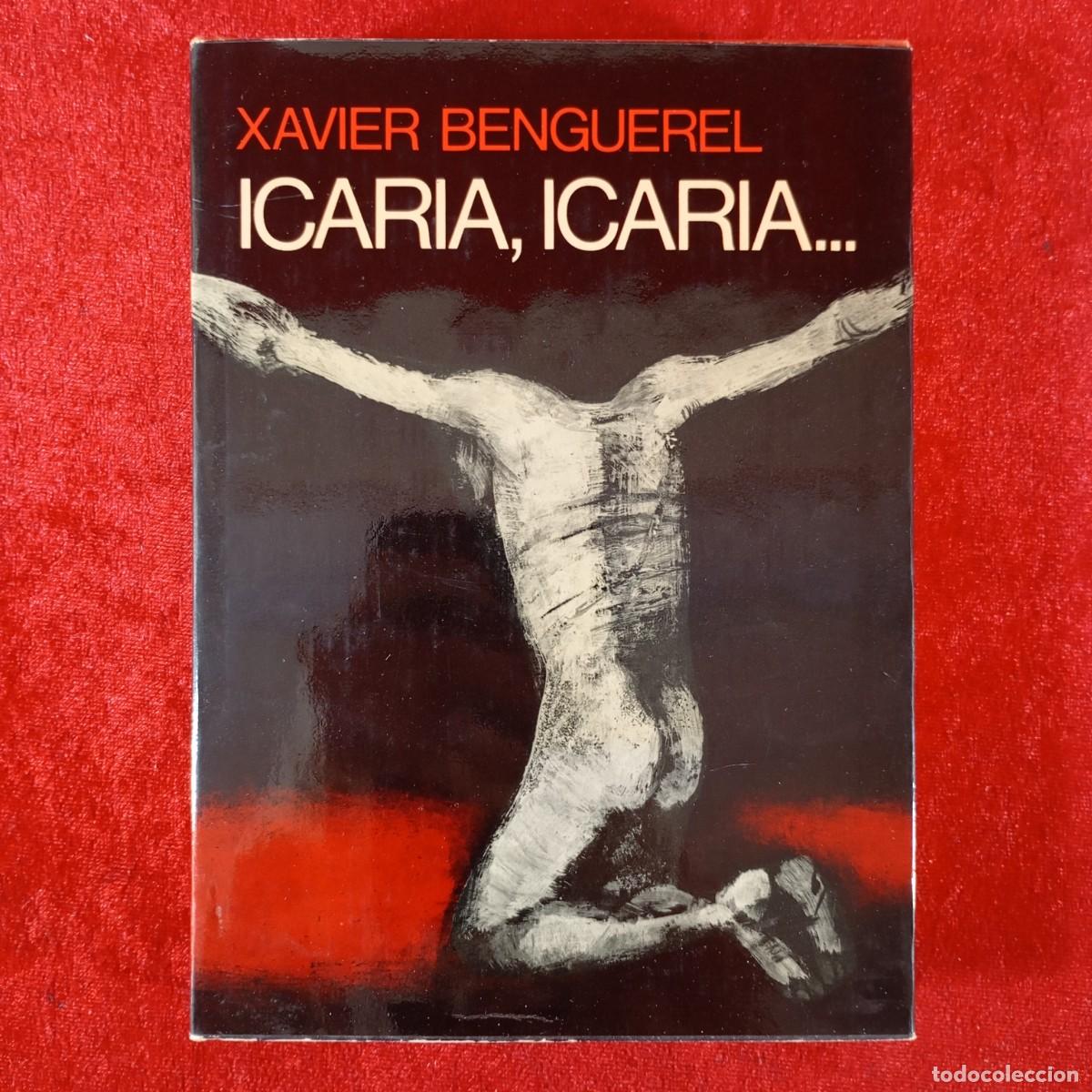 Libros de segunda mano: ICARIA, ICARIA... - XAVIER BENGUEREL - EDITORIAL PLANETA - 1974 / 6604