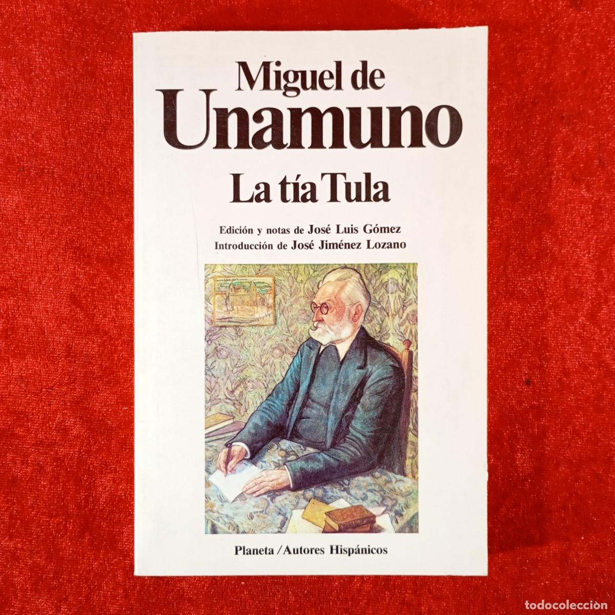 Libros de segunda mano: LA T&Iacute;A TULA - MIGUEL DE UNAMUNO - EDITORIAL PLANETA - 1986 / 6608