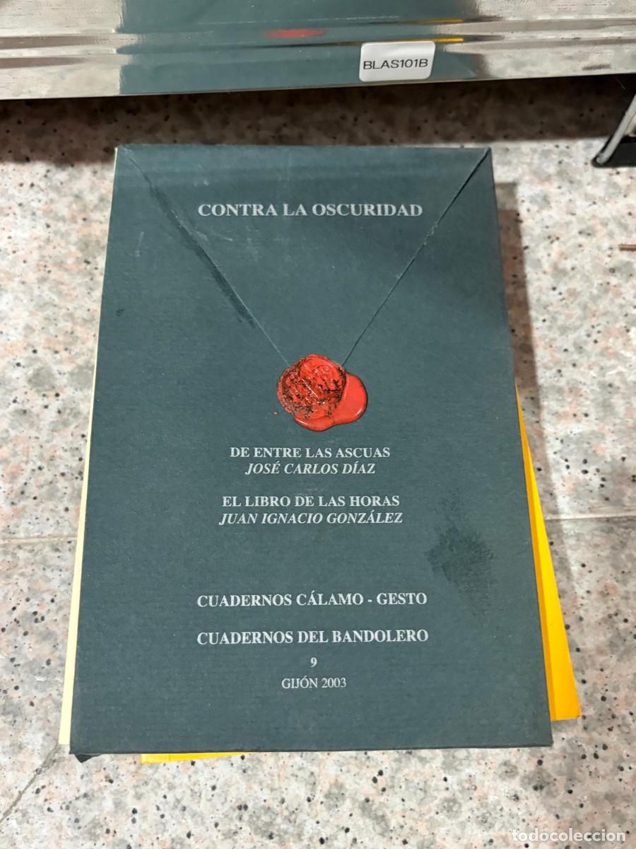 Gebrauchte B&uuml;cher: BLAS101B &mdash; Contra la oscuridad. De entre las ascuas. El libro de las horas &mdash; Jos&eacute; Carlos D&iacute;az; Juan