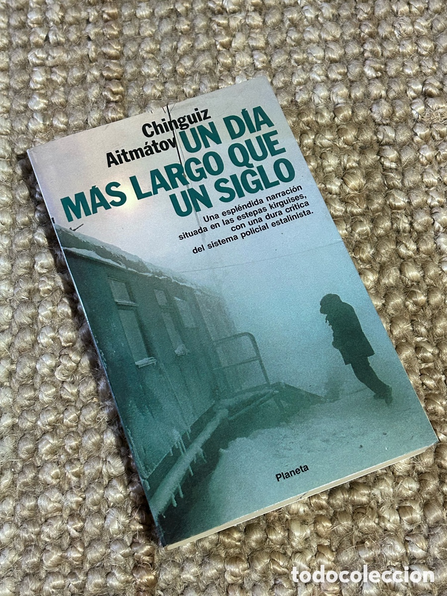 Libros de segunda mano: Un d&iacute;a m&aacute;s largo que un siglo - Chinguiz Aitmatov - Planeta (1985)