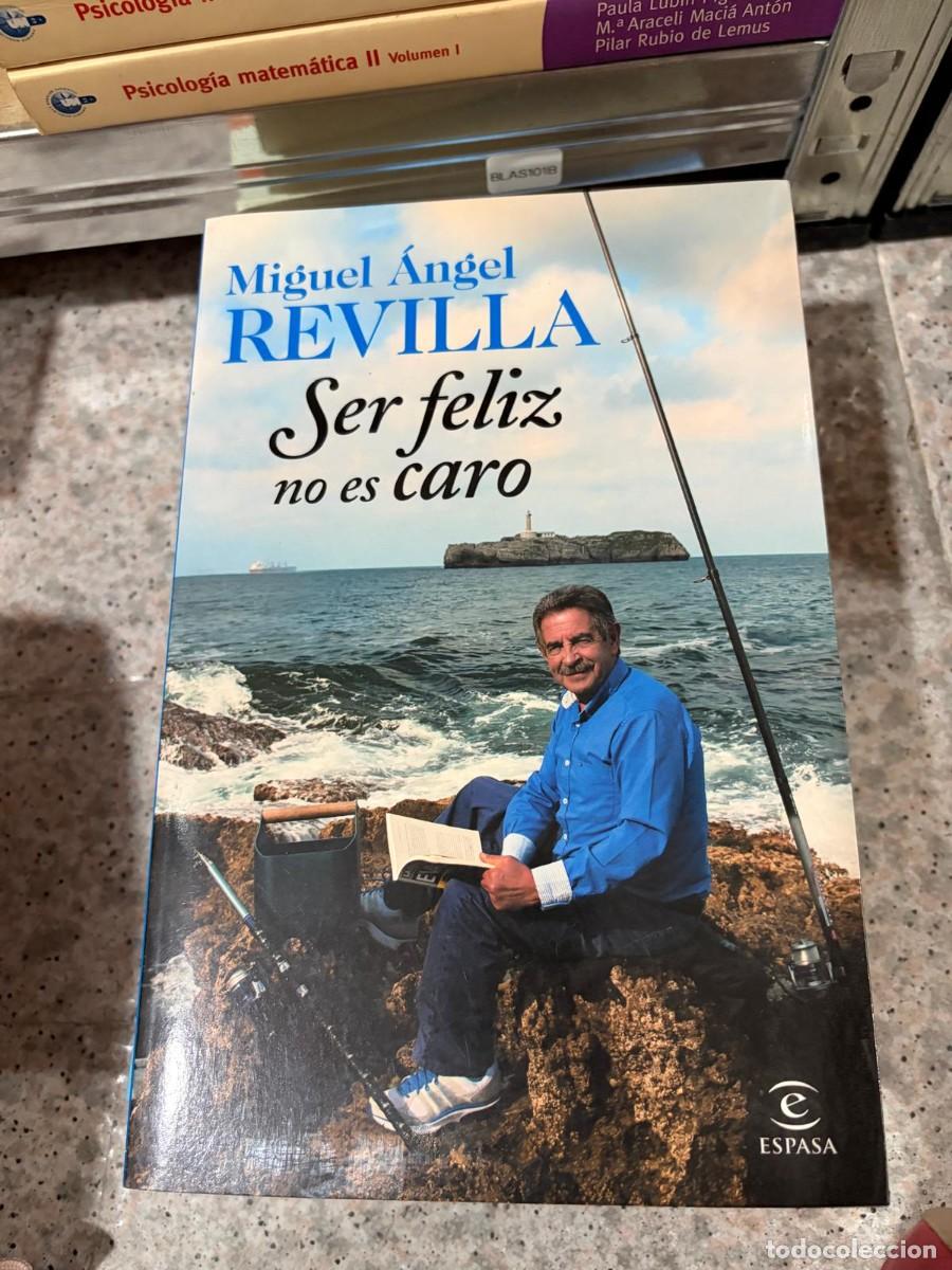 Libros de segunda mano: BLAS101B &mdash; Ser feliz no es caro &mdash; Miguel &Aacute;ngel Revilla &mdash; Espasa