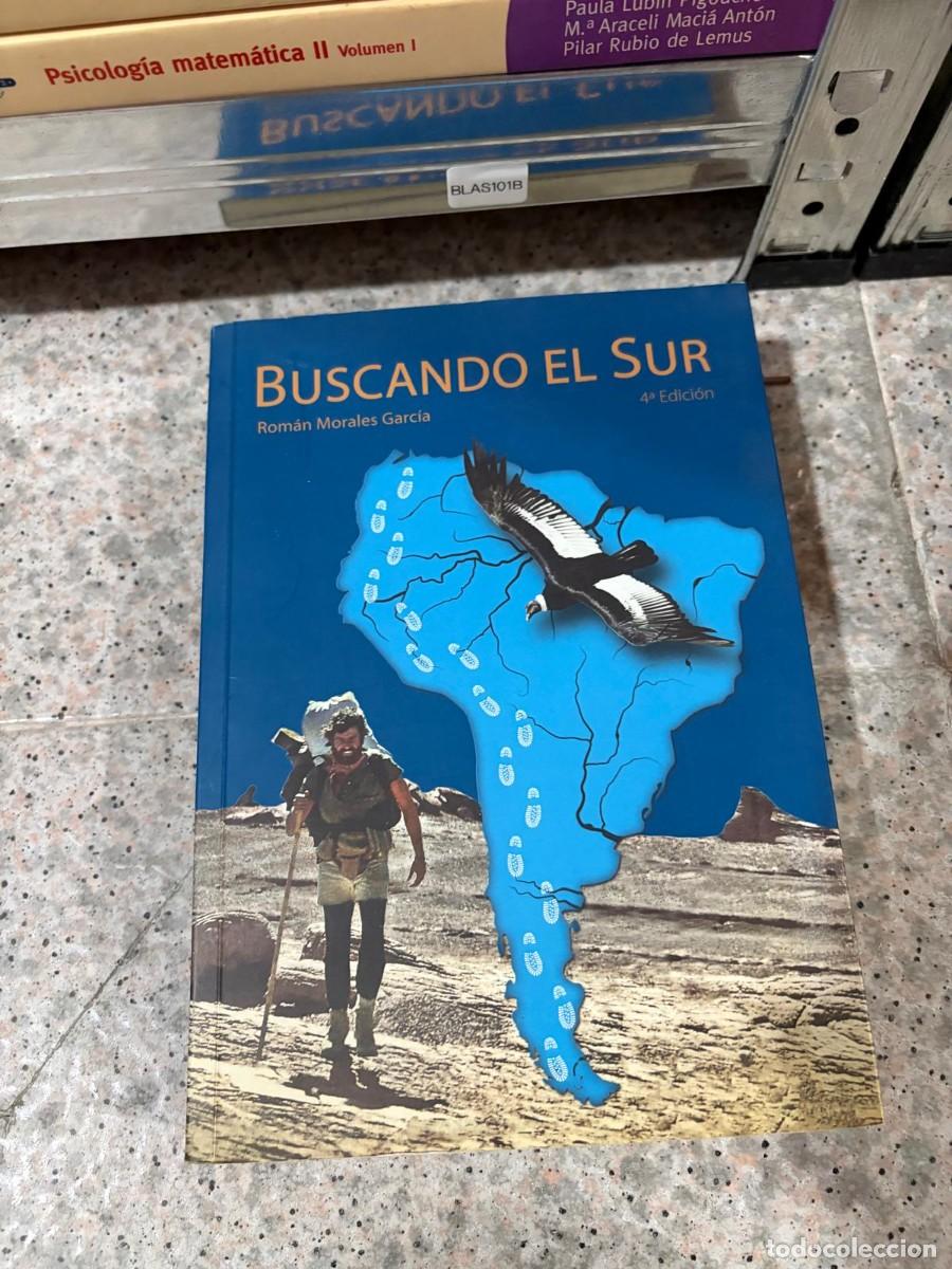 Libros de segunda mano: BLAS101B &mdash; Buscando el Sur &mdash; Rom&aacute;n Morales Garc&iacute;a