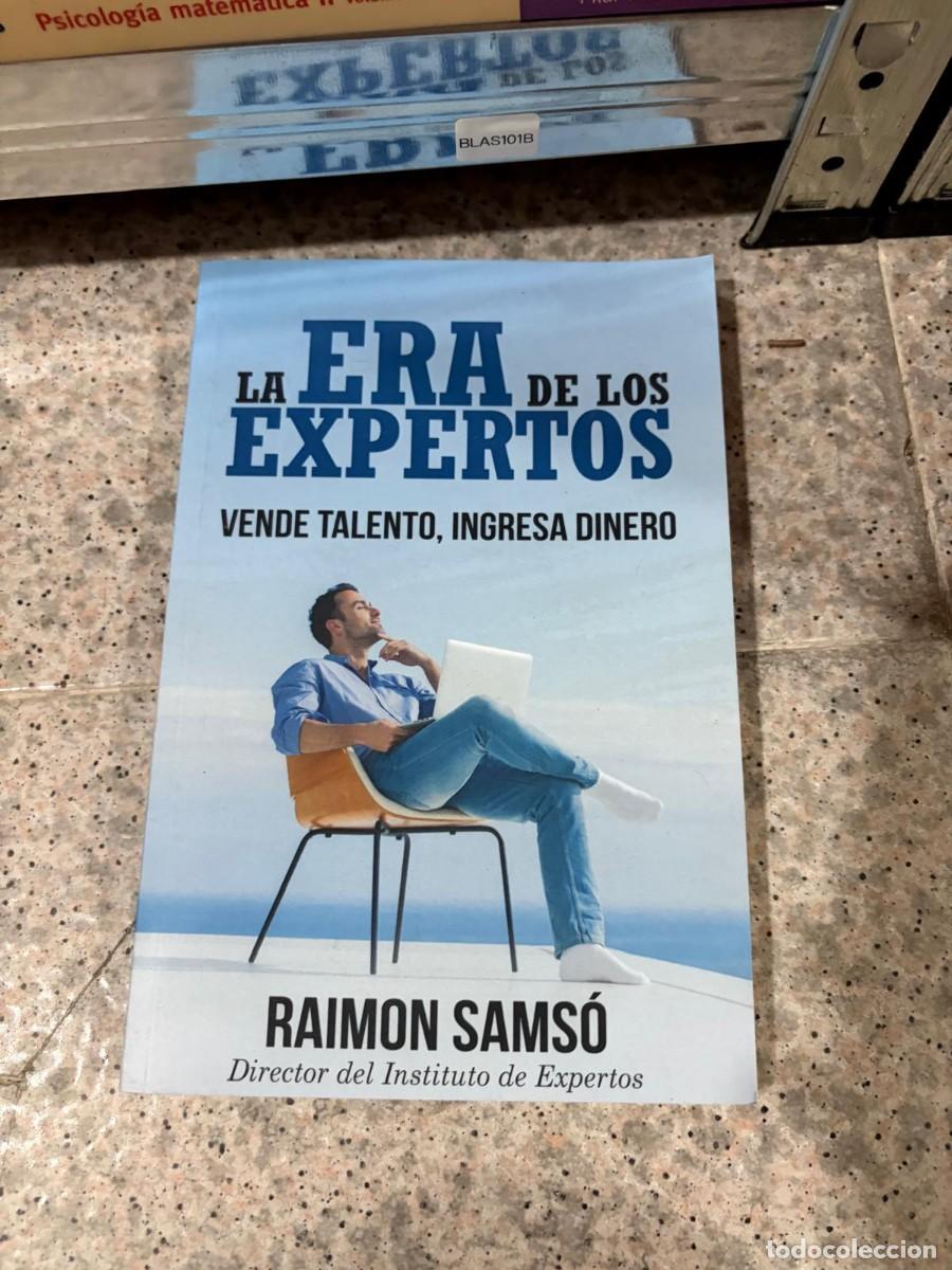 Libros de segunda mano: BLAS101B &mdash; La era de los expertos: Vende talento, ingresa dinero &mdash; Raimon Sams&oacute;