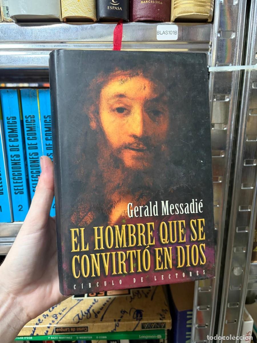 Libros de segunda mano: BLAS101B &mdash; El hombre que se convirti&oacute; en Dios &mdash; Gerald Messadi&eacute; &mdash; C&iacute;rculo de Lectores