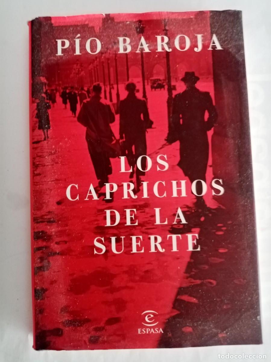 Libros de segunda mano: LOS CAPRICHOS DE LA SUERTE . Pio Baroja ( ESPASA )