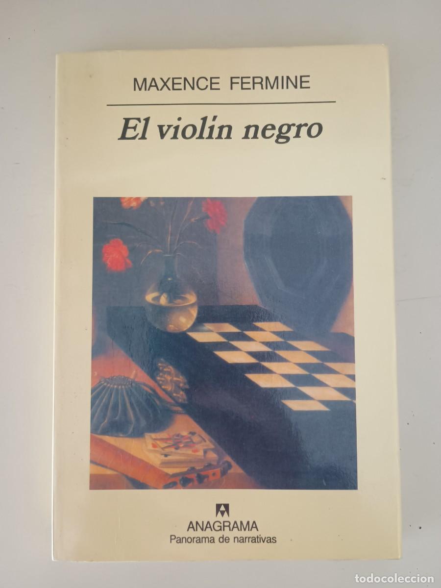 Libros de segunda mano: EL VIOL&Iacute;N NEGRO - MAXENCE FERMINE - ANAGRAMA 2002