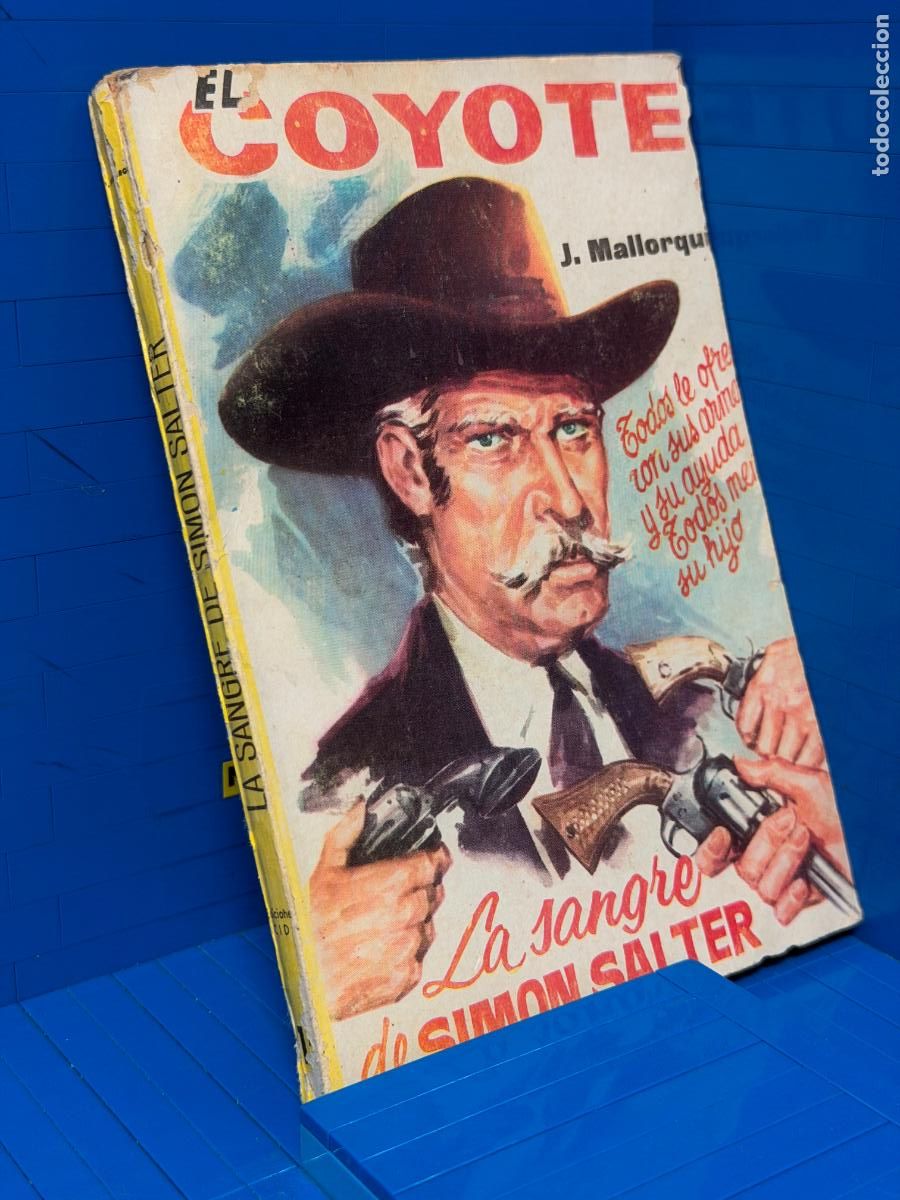 Libros de segunda mano: LA SANGRE DE SIMON SALTER - J. MALLORQUI - SERIE EL COYOTE