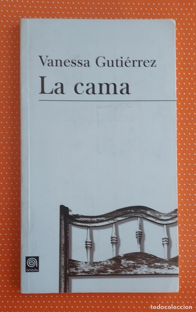 Libros de segunda mano: LA CAMA VANESSA GUTI&Eacute;RREZ DEDICADO POR LA AUTORA LIBRO ESCRITO EN ASTURIANU
