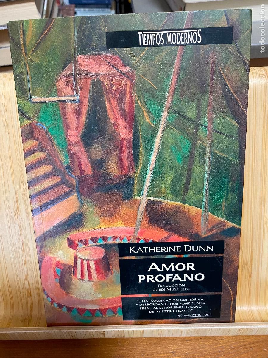 Libros de segunda mano: AMOR PROFANO. KATHERINE DUNN. EDICIONES B