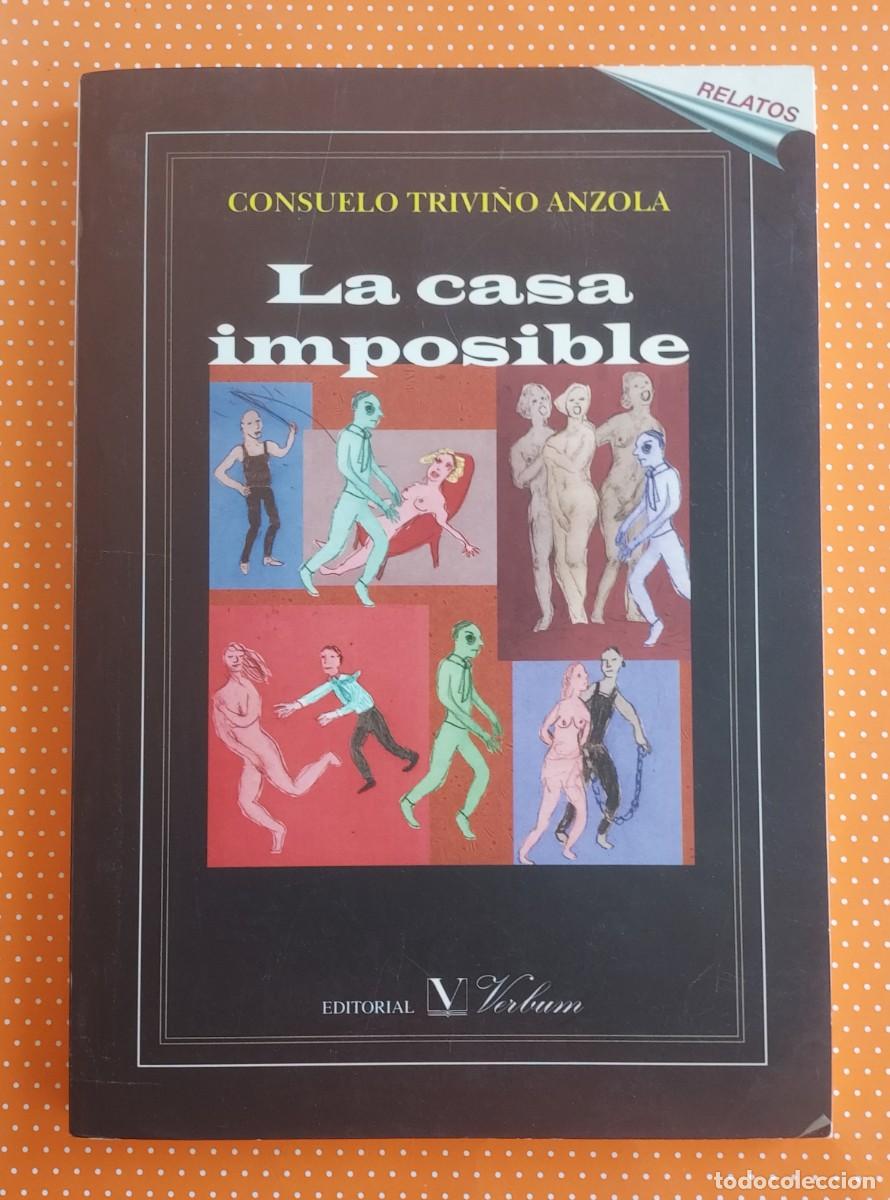 Libros de segunda mano: LA CASA IMPOSIBLE CONSUELO TRIVI&Ntilde;O ANZOLA DEDICADO POR LA AUTORA EDITORIAL VERBUM