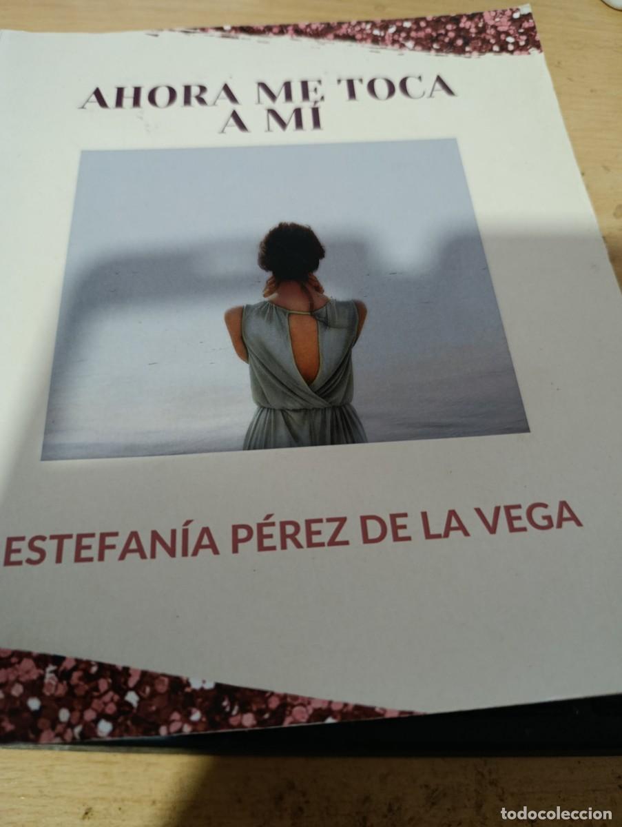 Livres d'occasion: AHORA ME TOCA A MI. ESTEFANIA PEREZ DE LA VEGA EST32B4