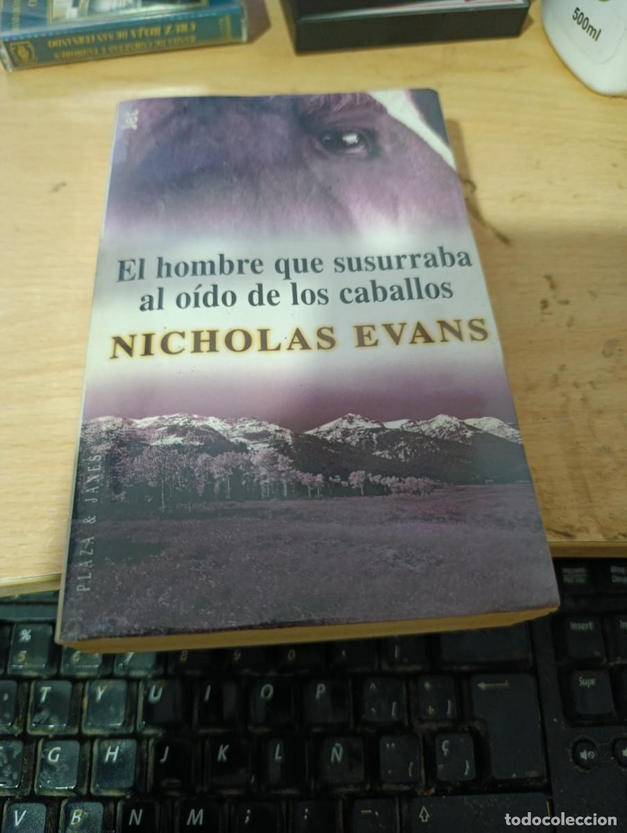 Second hand books: EL HOMBRE QUE SUSURRABA AL OIDO DE LOS CABALLOS. NICHOLAS EVANS. EST32B4