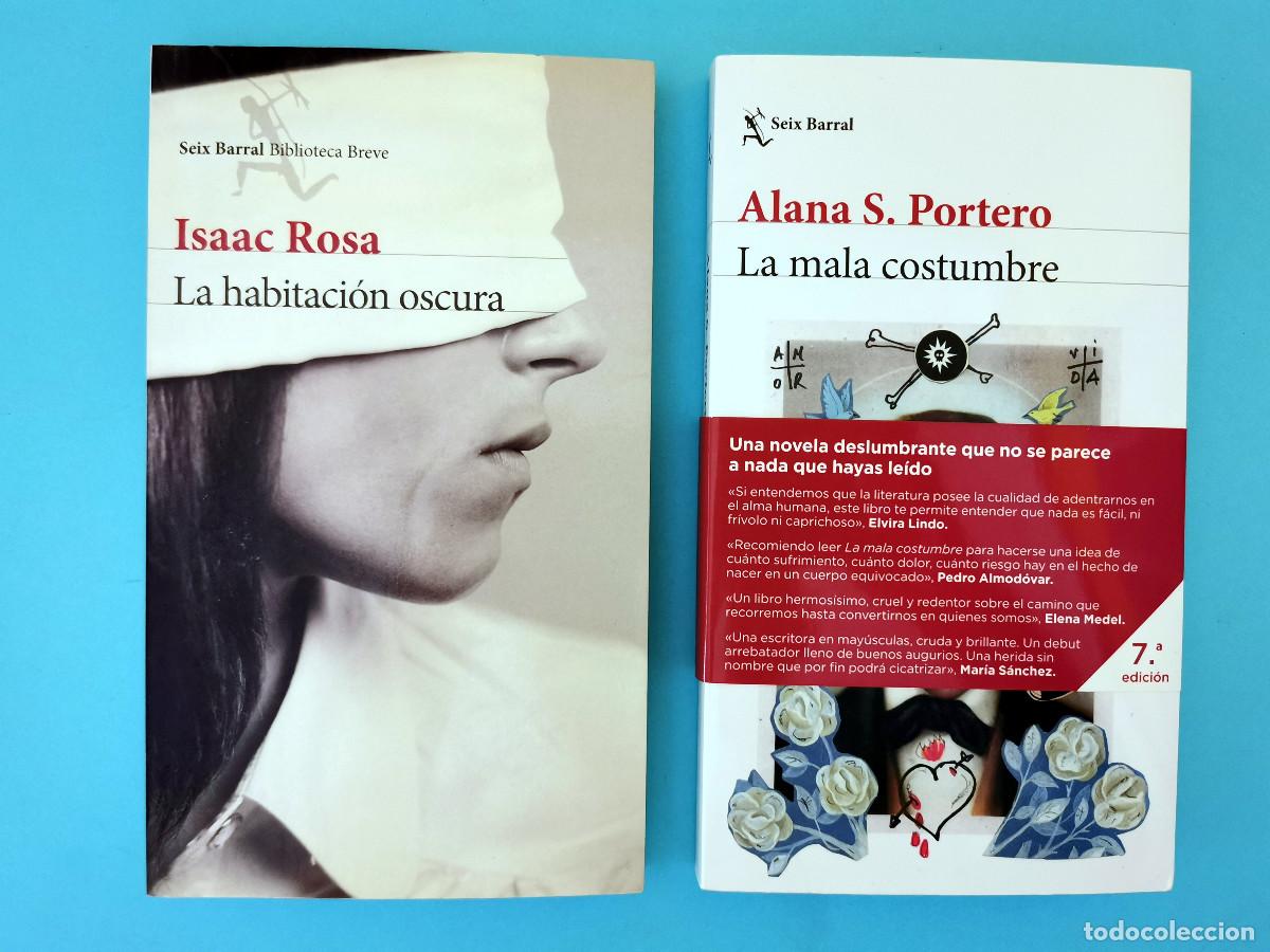 Libros de segunda mano: La mala costumbre. Alana S. Portero - + La habitaci&oacute;n oscura. Isaac Rosa -