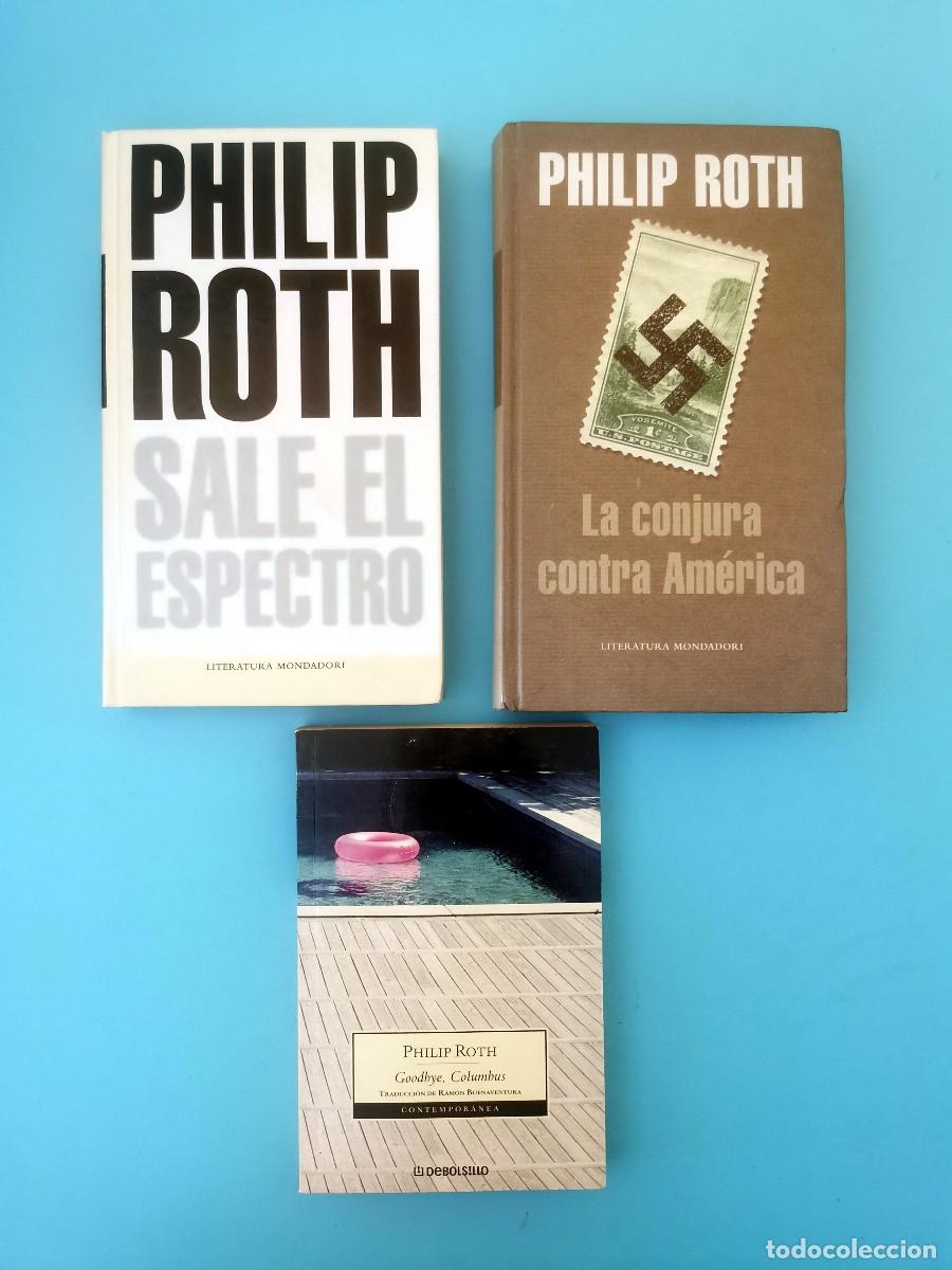 Second hand books: Sale el espectro + La conjura contra Am&eacute;rica + Goodby Columbus. Philip Roth.