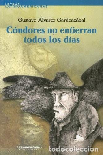 Libros de segunda mano: C&oacute;ndores no entierran todos los d&iacute;as Gustavo &Aacute;lvarez