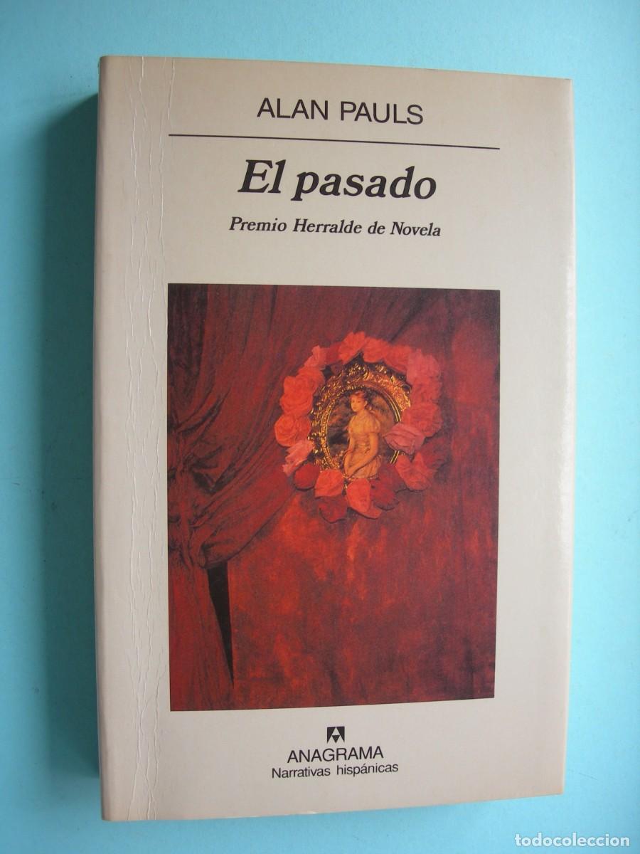 Gebrauchte B&uuml;cher: EL PASADO - PREMIO HERRALDE DE NOVELA / ALAN PAULS / NARRATIVA