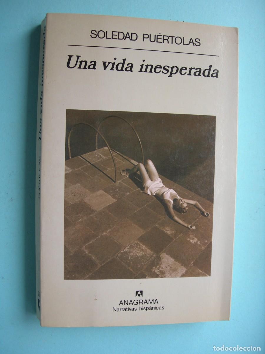 Gebrauchte B&uuml;cher: UNA VIDA INESPERADA / SOLEDAD PU&Eacute;RTOLAS / NARRATIVA