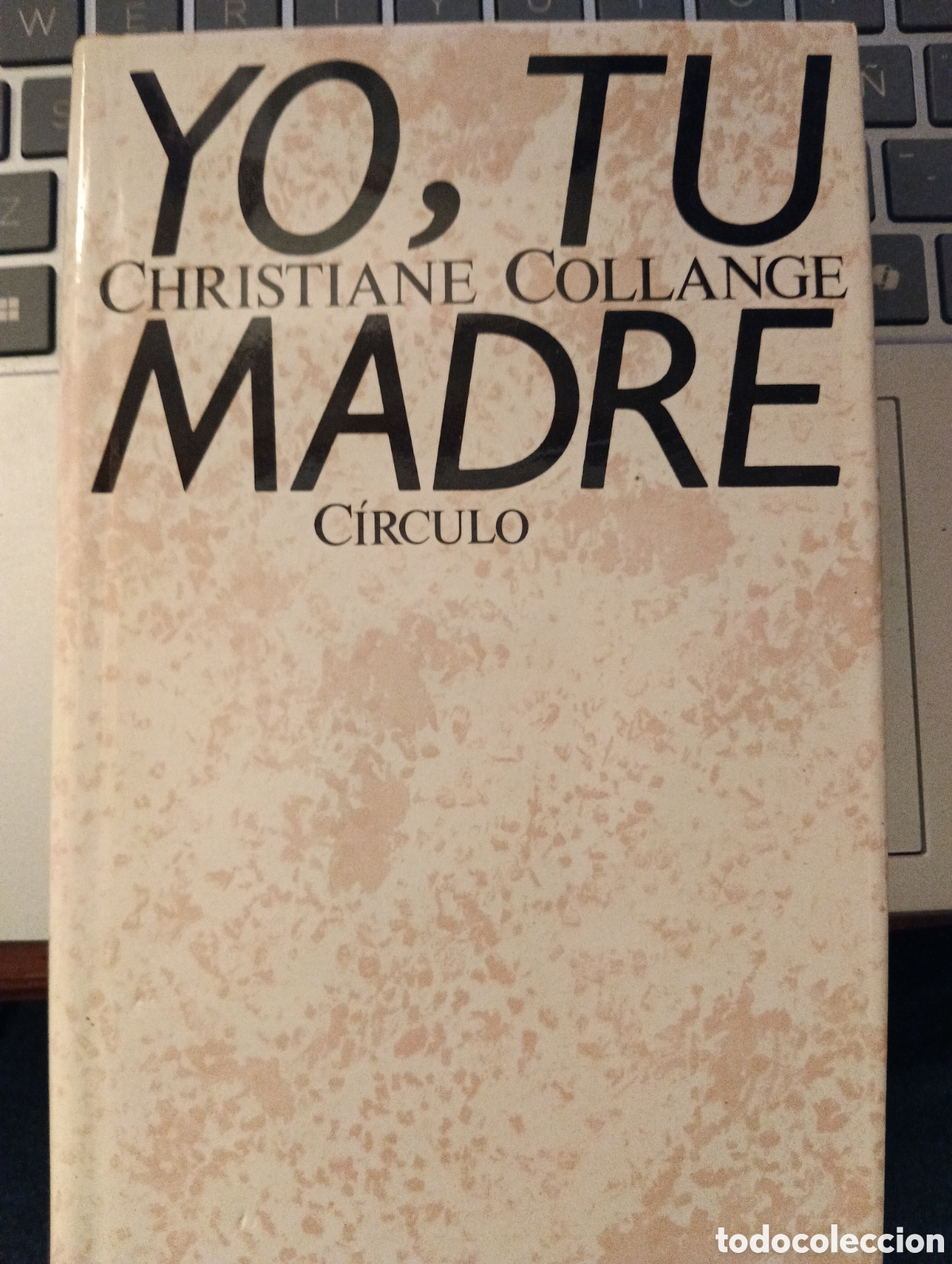 Libri di seconda mano: Yo, tu madre, Christiane collange, C&iacute;rculo de Lectores