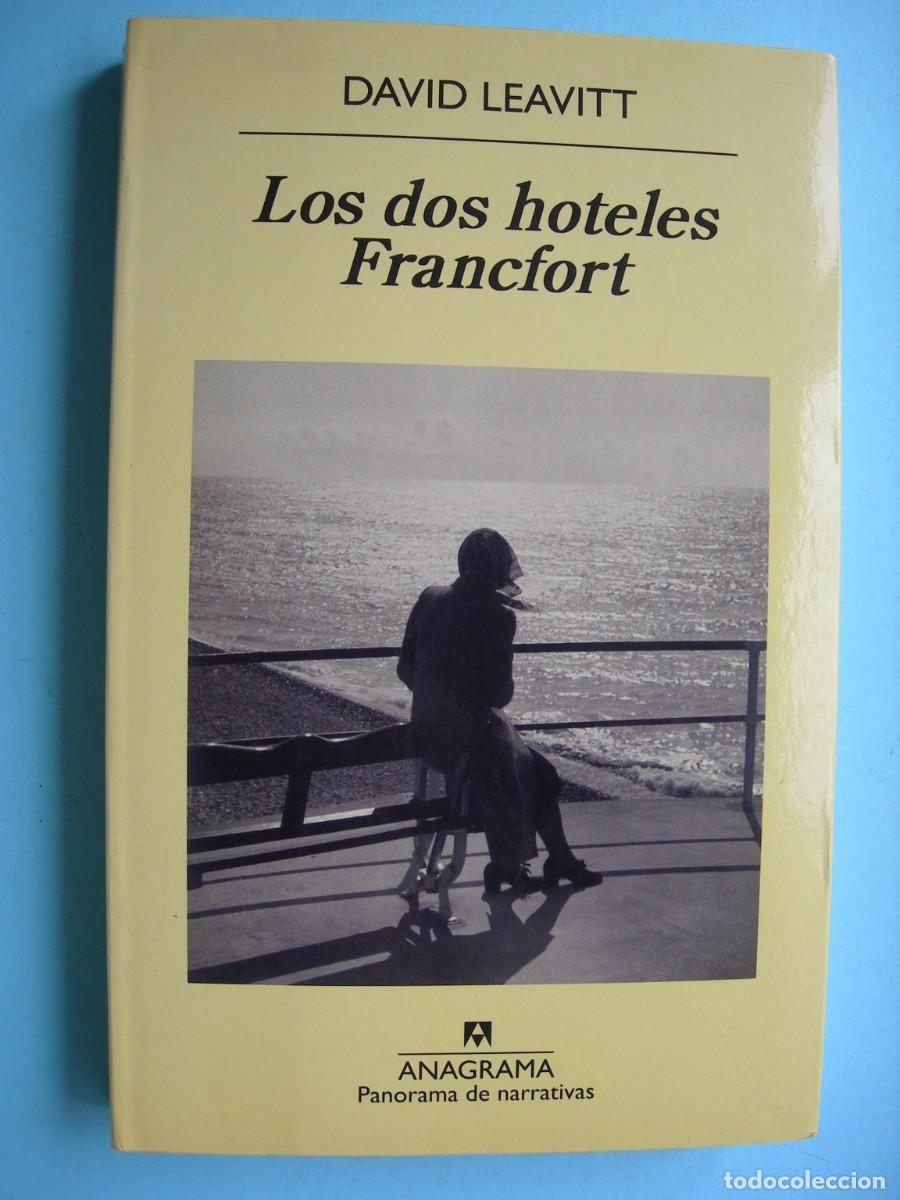 Libros de segunda mano: LOS DOS HOTELES FRANCFORT / DAVID LEAVITT / NARRATIVA