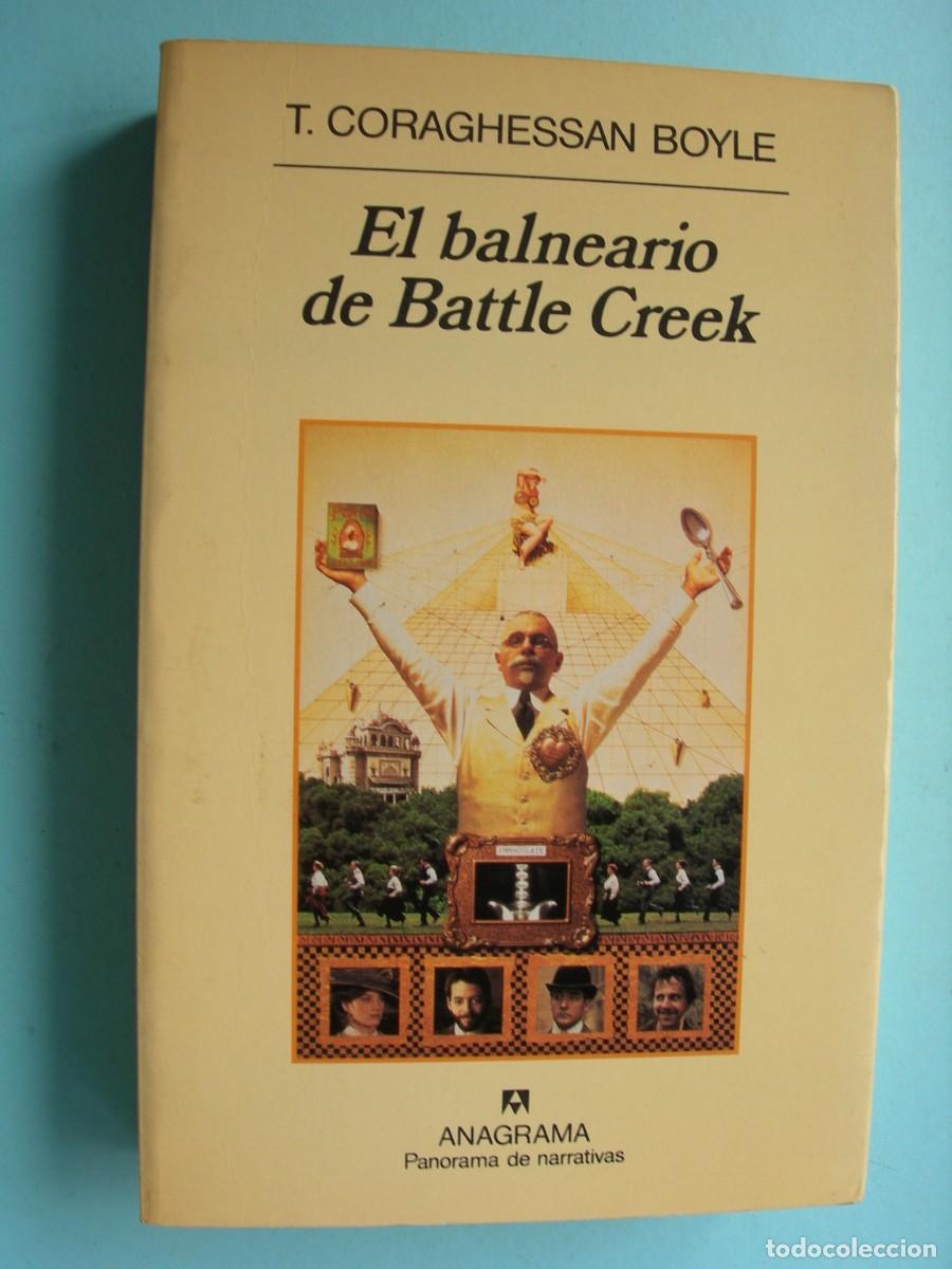 Libros de segunda mano: EL BALNEARIO DE BATTLE CREEK / T. CORAGHESSAN BOYLE / NARRATIVA