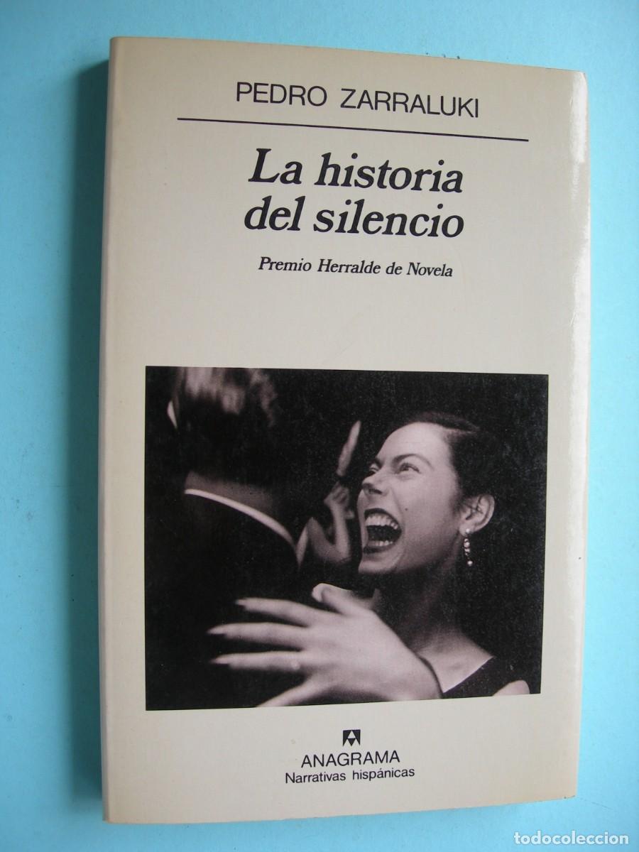 Libros de segunda mano: LA HISTORIA DEL SILENCIO / PEDRO ZARRALUKI / NARRATIVA