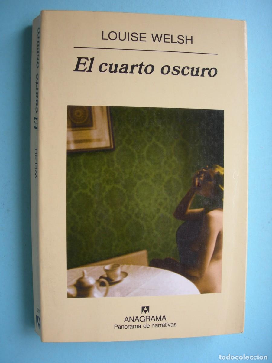 Libros de segunda mano: EL CUARTO OSCURO / LOUISE WELSH / NARRATIVA