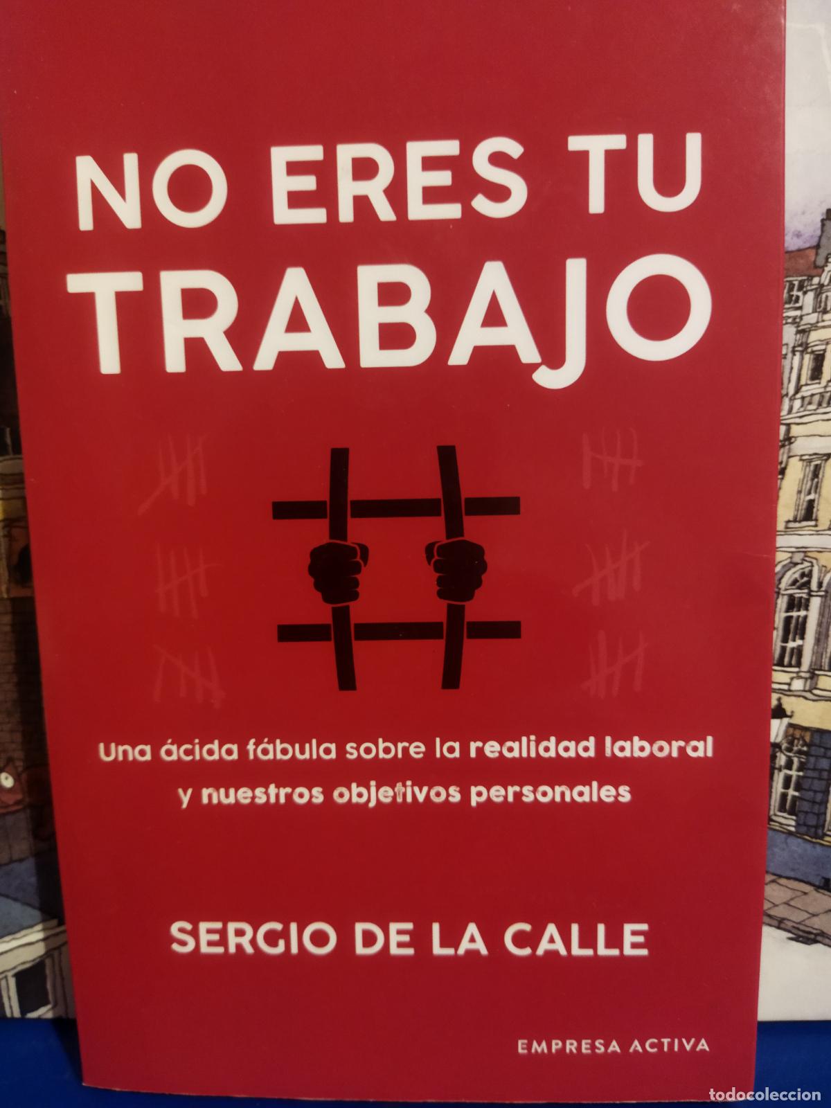 Libros de segunda mano: No eres tu trabajo sergio de la calle
