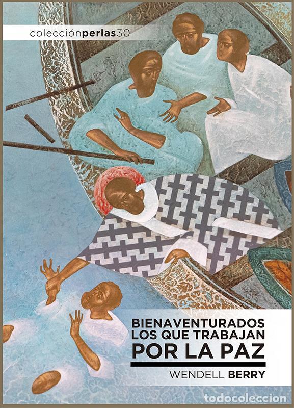 Second hand books: Bienaventurados los que trabajan por la paz. - Berry, Wendell.