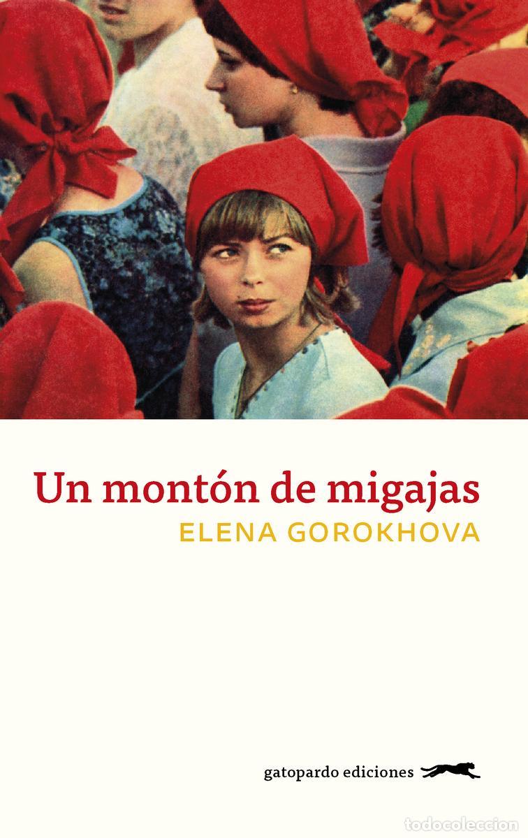 Libros de segunda mano: Un mont&oacute;n de migajas. - Gorokhova Elena.