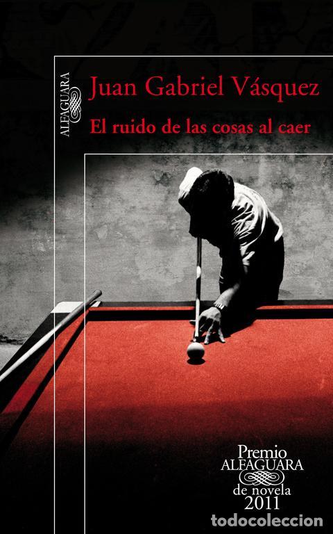Second hand books: El ruido de las cosas al caer. - V&aacute;squez, Juan Gabriel.
