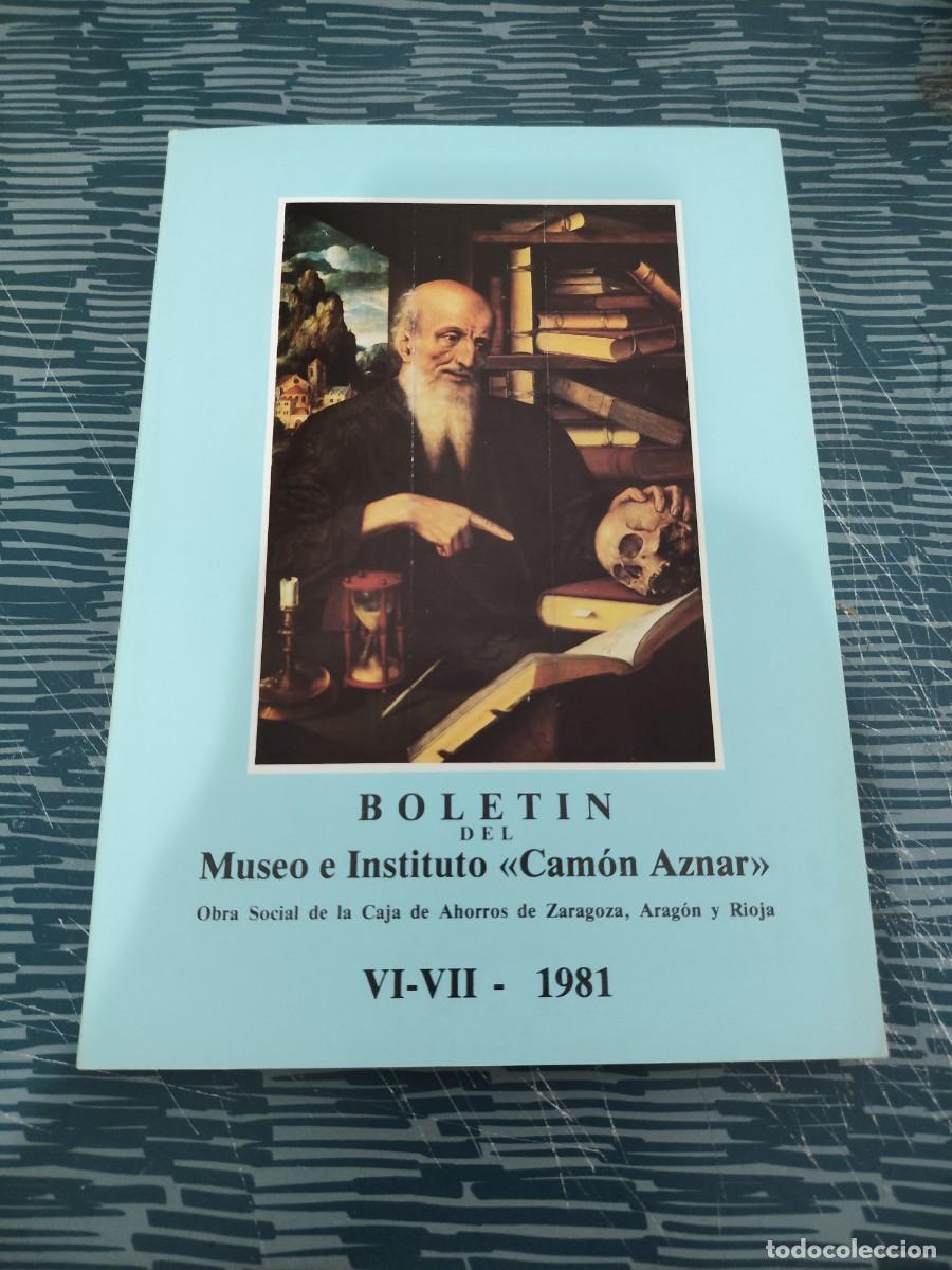 Libros de segunda mano: BOLET&Iacute;N DEL MUSEO E INSTITUTO CAMON AZNAR VI-VII,1981,201 P&Aacute;G.